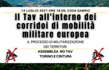 (VIDEO) 13/07 Assemblea No Tav h 18, CSOA Gabrio: Il Tav all’interno dei corridoi di mobilità militare europea