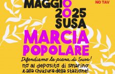 10 maggio 2025 – Susa: MARCIA POPOLARE: difendiamo la Piana di Susa! No al deposito di smarino e alla chiusura della stazione!